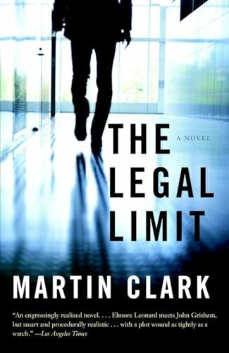 Clark, Martin The Legal Limit (Vintage Contemporaries)