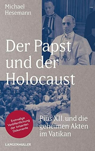 Hesemann, Michael Der Papst und der Holocaust: Pius XII und die geheimen Akten im Vatikan