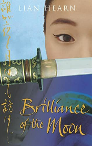 Hearn, Lian Brilliance of the Moon (Tales of the Otori)