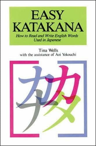 Wells, Tina Easy Katakana: How to Read and Write English Words Used in Japanese