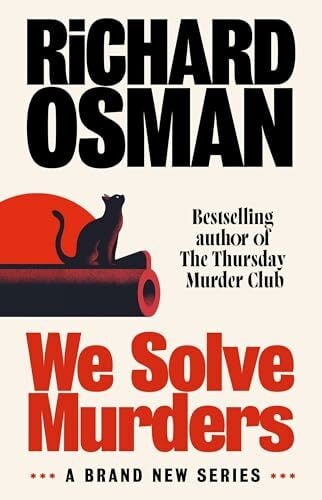 Osman, Richard We Solve Murders: A brand-new series from the author of The Thursday Murder Club