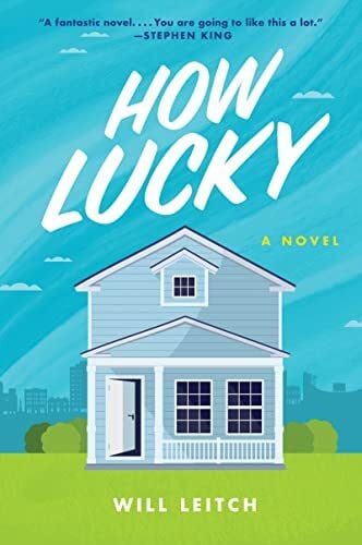 Leitch, Will How Lucky: A Novel