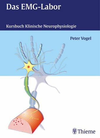 Kursbuch Klinische Neurophysiologie. EMG (Elektromyographie) - ENG (Elektroneurographie) - Evozierte Potentiale (Buch + CD-ROM)