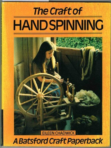Chadwick, Eileen The Craft of Hand Spinning (Craft Paperbacks)