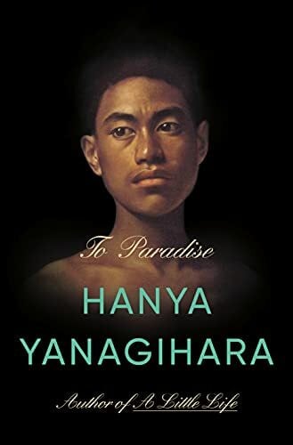 Yanagihara, Hanya To Paradise: A Novel