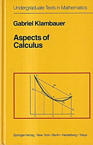 Klambauer, Gabriel Aspects of Calculus (Undergraduate Texts in Mathematics)