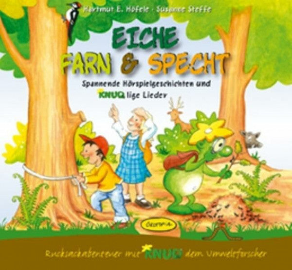 Höfele, Hartmut E. Eiche, Farn & Specht: Spannende Hörspielgeschichten und KNUDlige Lieder