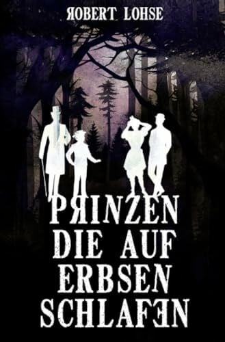 Lohse, Robert Prinzen die auf Erbsen schlafen: DE