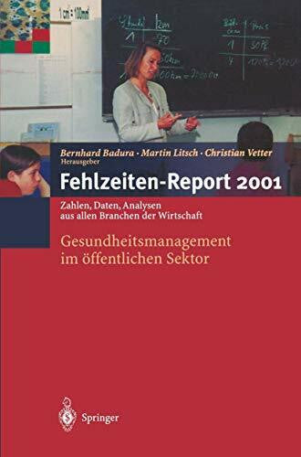 Badura, Bernhard Fehlzeiten-Report 2001: Gesundheitsmanagement im Ã¶ffentlichen Sektor (German Edition)