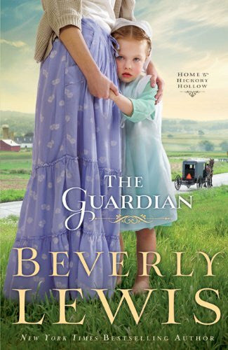 Lewis, Beverly The Guardian (Home to Hickory Hollow)