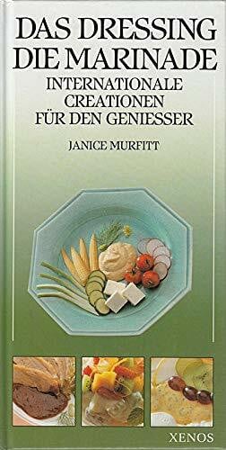Czernich, Luzia Das Dressing - Die Marinade: Internationale Creationen für den Geniesser