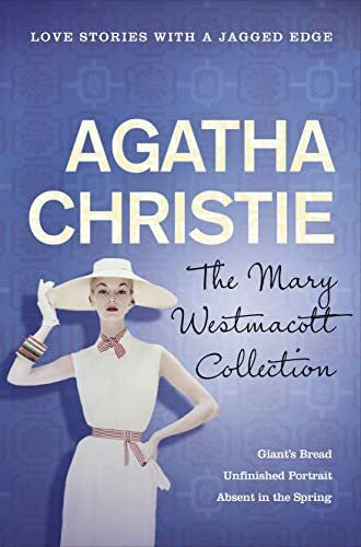 Christie, Agatha The Mary Westmacott Collection Volume 1: Giantâs Bread