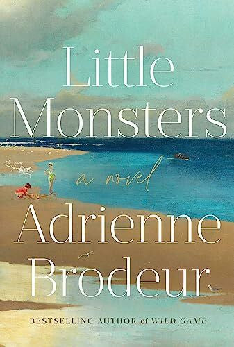 Brodeur, Adrienne Little Monsters