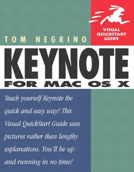 Negrino, Tom Keynote for Mac OS X Visual Quickstart Guide (Visual Quic ...