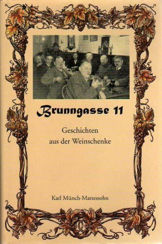 Karl Münch-Mattessohn Brunnengasse 11. Geschichten aus der Weinschenke.
