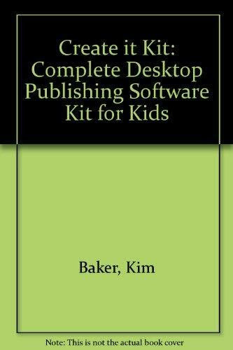 Wincek, John The Create-It Kit: Complete Desktop Publishing Software Kit for Kids