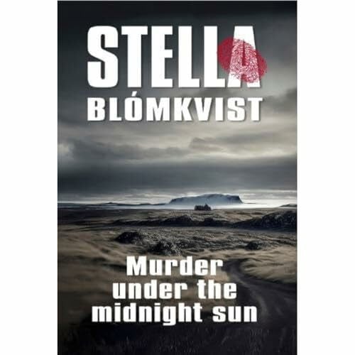 Bates, Quentin Murder Under the Midnight Sun (Stella Blomkvist, Band 2)