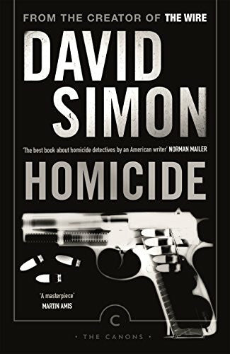 Simon, David Homicide: A Year On The Killing Streets (Canons)