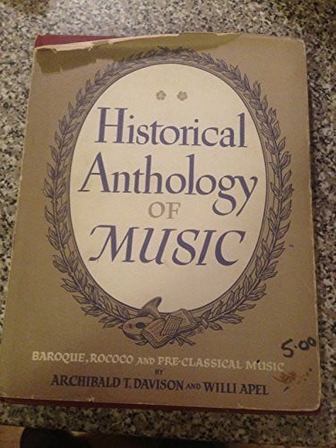 Apel, Willi Historical Anthology of Music: Baroque, Rococo, and Pre-Classical Music