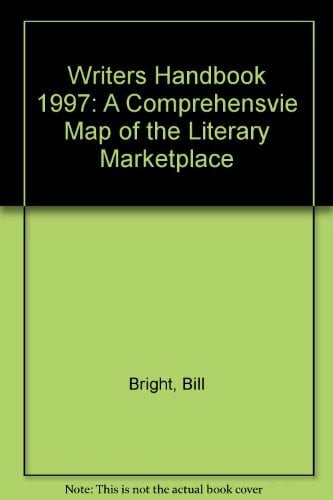Turner, Barry Writers Handbook 1997: A Comprehensvie Map of the Literary Marketplace (The Writer's Handbook)