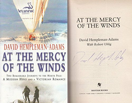 Hempleman-Adams, David At the Mercy of the Winds: Two Remarkable Journeys to the North Pole