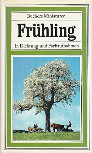 Schnieper, Xaver Frühling in Dichtung und Farbaufnahmen. (Buchers Miniaturen Bd. 22)