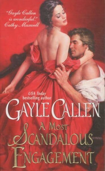 Callen, Gayle A Most Scandalous Engagement (Scandalous Lady, 2, Band 2)