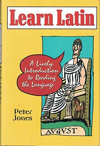 Jones, Peter Learn Latin: A Lively Introduction to Reading the Language