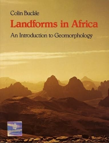 Buckle, Colin Landforms in Africa: An Introduction to Geomorphology