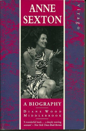 Middlebrook, Diane Wood Anne Sexton: A Biography
