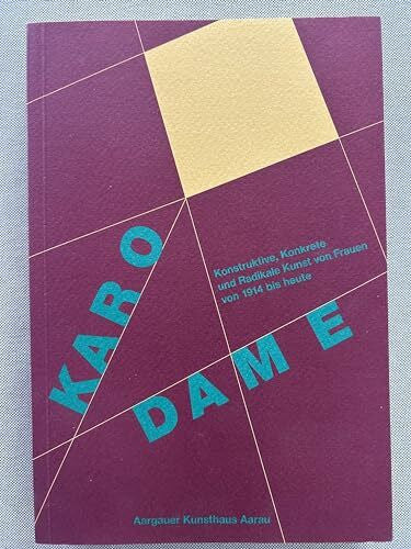 Nocke, Hella Karo-Dame: Konstruktive, konkrete und radikale Kunst von Frauen von 1914 bis heute