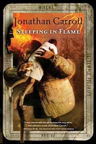 Carroll, Jonathan Sleeping in Flame (Answered Prayers)