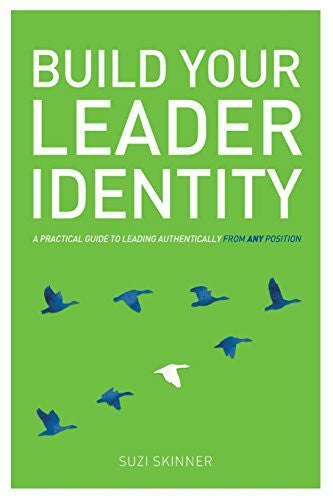 Skinner, Suzi Build Your Leader Identity