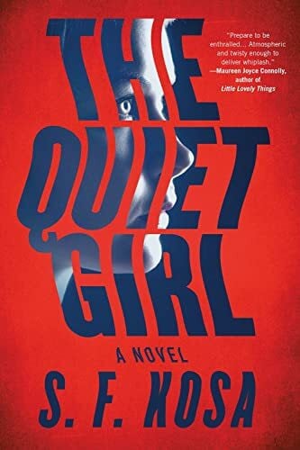 Kosa, S. F. The Quiet Girl: A Novel