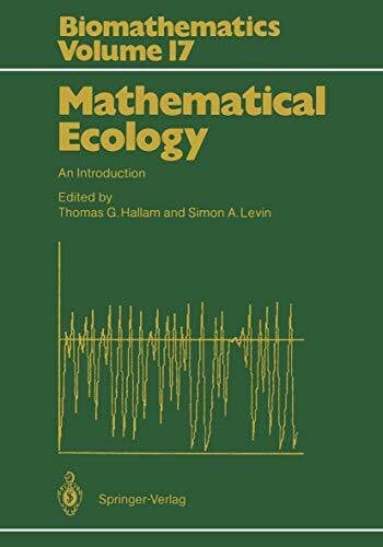 Levin, Simon A. Mathematical Ecology: An Introduction (Biomathematics, 17, Band 17)