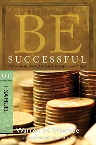 Baugh, Ken Be Successful 1 Samuel: Attaining Wealth That Money Can't Buy
