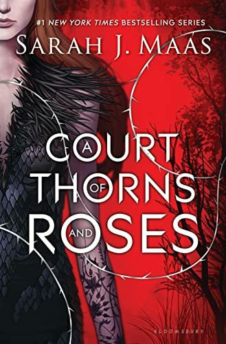 Maas, Sarah J. A Court of Thorns and Roses