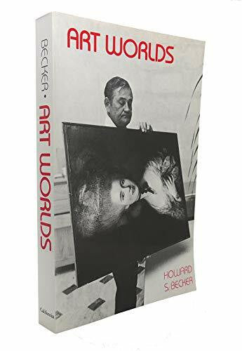 Becker, Howard S. Art Worlds