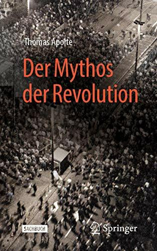 Apolte, Thomas Der Mythos der Revolution