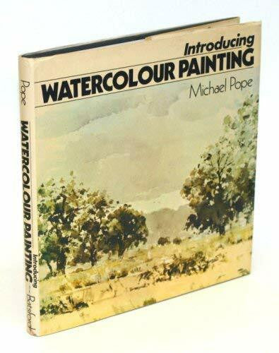 Pope, Michael Introducing Watercolour Painting (Batsford Art & Craft Books)