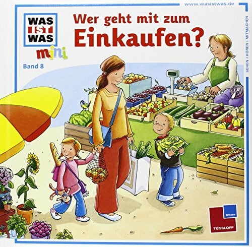 Angela Glökler Was ist was mini, Band 08: Wer geht mit zum Einkaufen?