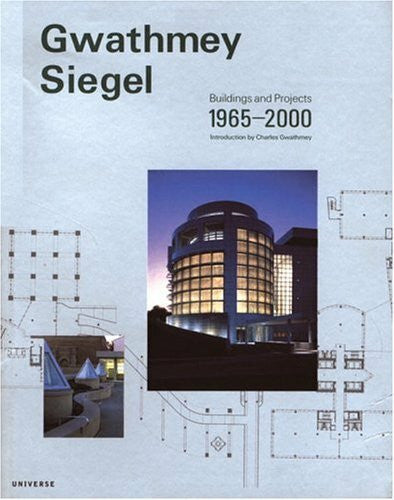 Collins, Brad Gwathmey Siegel: Buildings and Projects 1965-2000