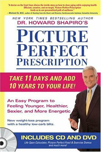 Shapiro, Howard Picture Perfect Prescription: An Easy Program To Feeling Younger, Healthier, Sexier, And More Energetic