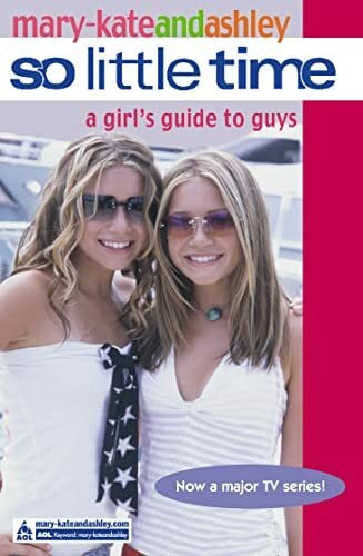 Olsen, Ashley A Girl’s Guide to Guys (So Little Time, Band 10)