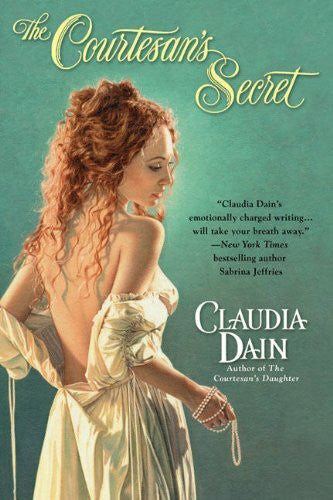 Dain, Claudia The Courtesan's Secret