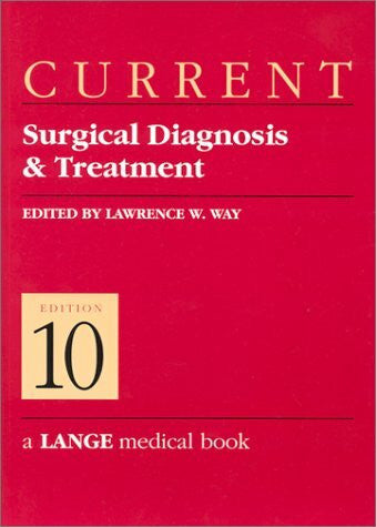 Way, Lawrence W. Current Surgical Diagnosis and Treatment (Lange Medical Books)