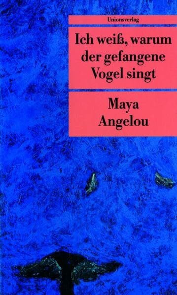 Angelou, Maya Ich weiÃ, warum der gefangene Vogel singt. (Unionsverlag TaschenbÃ¼cher)