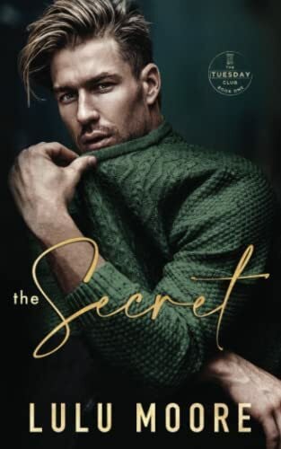 Moore, Lulu The Secret: A Billionaire and Nanny Romance (The Tuesday Club, Band 1)