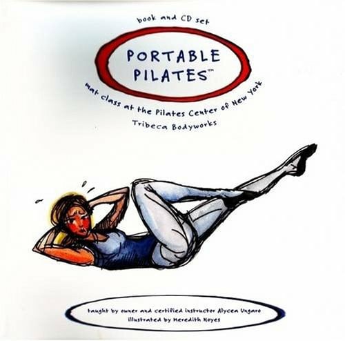 Ungaro, Alycea Portable Pilates: Mat Class at the Pilates Center of New York Tribeca Bodyworks