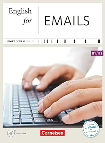 Turner, Rebecca Short Course Series - Englisch im Beruf - Business Skills - B1/B2: English for Emails - Edition 2013 - Coursebook with Audio CD - Incl. E-Book